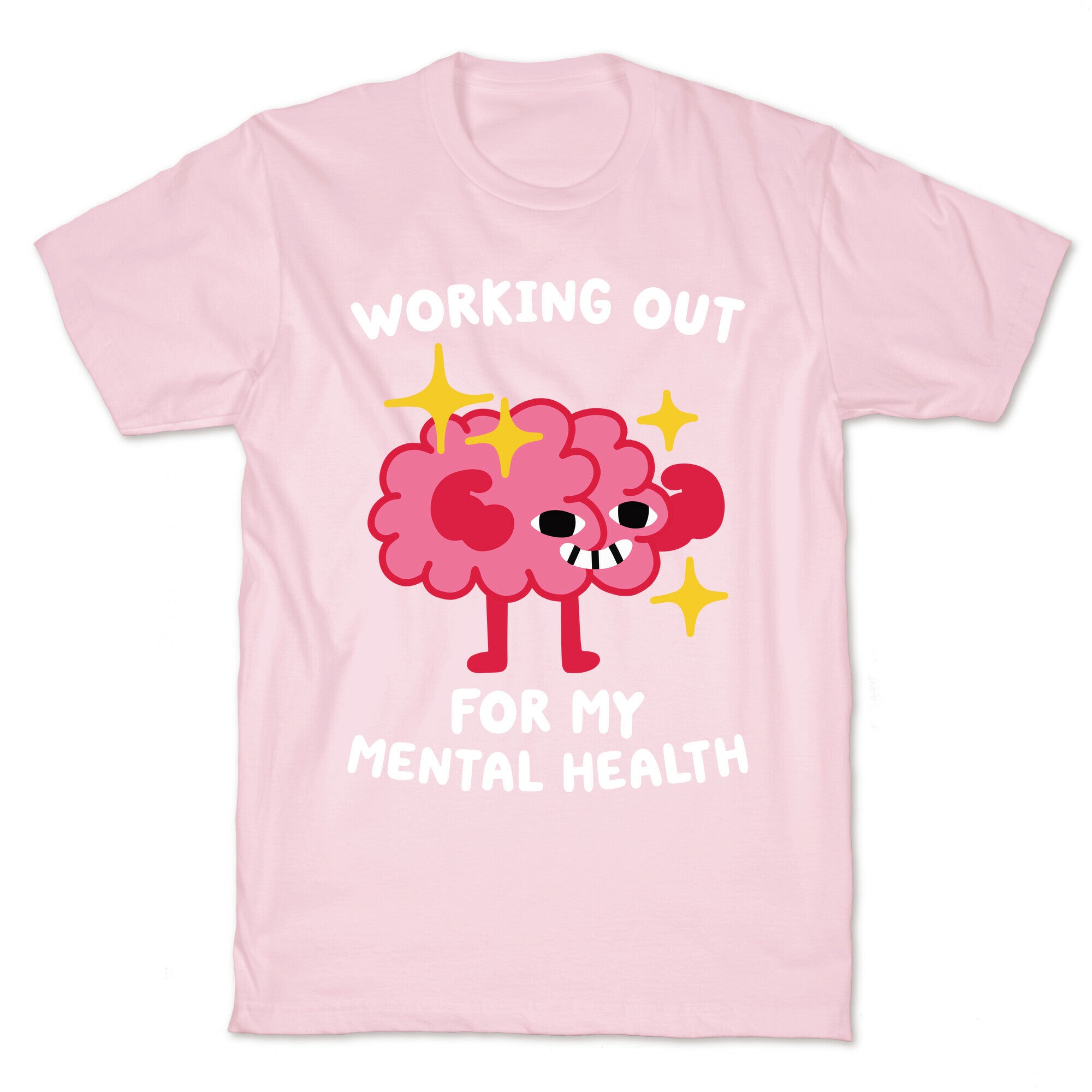 Working Out For My Mental Health T-Shirt